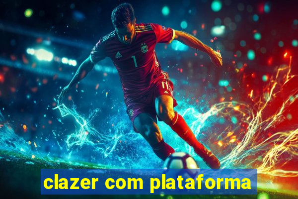 clazer com plataforma